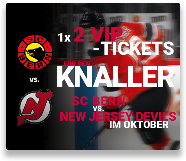 1*2 VIP-Tickets für den „Knaller“ im Oktober. SC Bern vs. New Jersey Devils