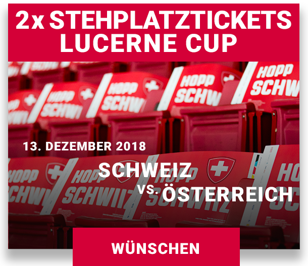 2x Stehplatztickets am Lucerne Cup, Schweiz vs. Österreich